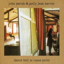 PARISH JOHN & POLLY JEAN HARVEY-DANCE HALL AT LOUSE POINT LP *NEW*