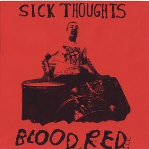 SICK THOUGHTS-BLOOD RED 7" *NEW*