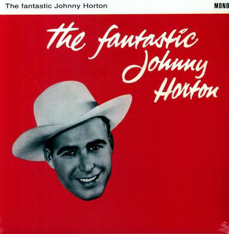 HORTON JOHNNY-THE FANTASTIC JOHNNY HORTON LP *NEW*