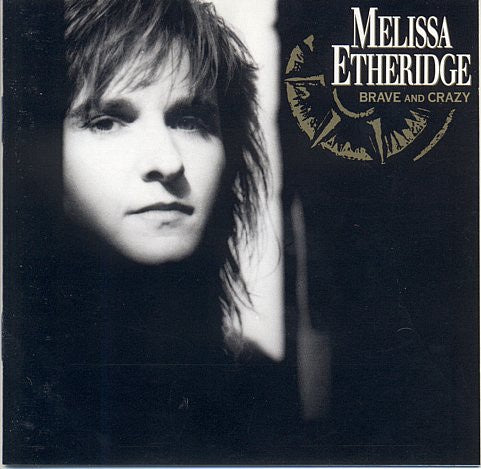 ETHERIDGE MELISSA-BRAVE AND CRAZY CD VG