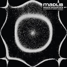 MADLIB-SOUND ANCESTORS LP *NEW*