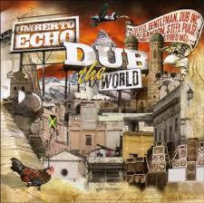 DUB THE WORLD-UMBERTO ECHO DUB THE WORLD CD *NEW*