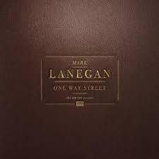 LANEGAN MARK-ONE WAY STREET LTD ED 6LP BOXSET *NEW*