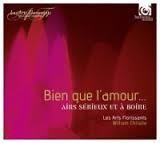 BIEN QUE L'AMOUR - LES ARTS FLORISSANTS CD *NEW*