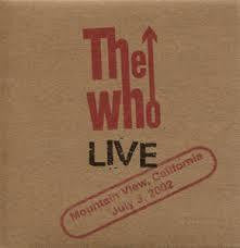 WHO THE-LIVE MOUNTAIN VIE CALIFORNIA JULY 3 2002 2CD *NEW*