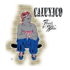 CALEXICO-FEAST OF WIRE 2LP *NEW*