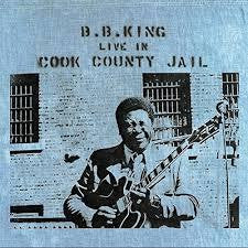 KING B.B.-LIVE IN THE COOK COUNTY JAIL LP *NEW*