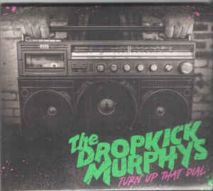 DROP KICK MURPHYS-TURN UP THAT DIAL CD *NEW*