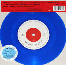 WHO THE-BE LUCKY BLUE VINYL 7" *NEW*