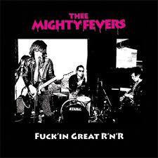 MIGHTY FEVERS THE-FUCK'IN GREAT R'N'R LP *NEW*