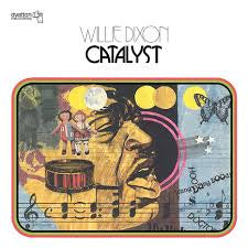 DIXON WILLIE-CATALYST LP *NEW*