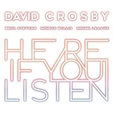 CROSBY DAVID-HERE IF YOU LISTEN LP *NEW*