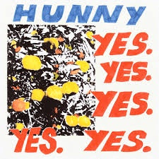 HUNNY-YES. YES. YES. YES. YES. BLUE VINYL LP *NEW*