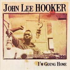 HOOKER JOHN LEE-I'M GOING HOME LP *NEW*