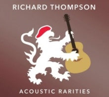 THOMPSON RICHARD-ACOUSTIC RARITIES CD *NEW*