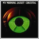 MY MORNING JACKET-CIRCUITAL 2LP *NEW*