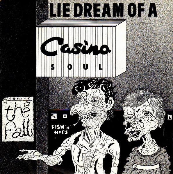 FALL THE-LIE DREAM OF A CASINO SOUL 7'' SINGLE VG COVER VG