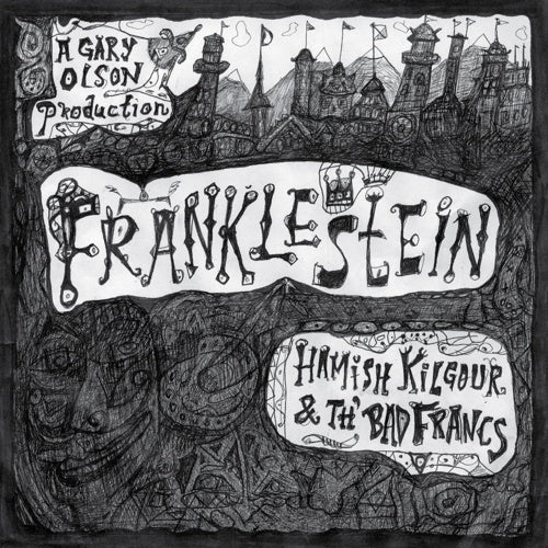 KILGOUR HAMISH & TH' BAD FRANCS-FRANKLESTEIN LP *NEW*
