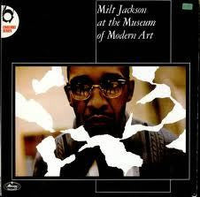 JACKSON MILT-AT THE MUSEUM OF MODERN ART LP VGPLUS COVER VGPLUS