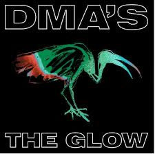 DMA'S - THE GLOW LP *NEW*