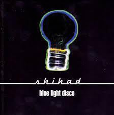 SHIHAD-BLUE LIGHT DISCO CD VG