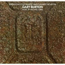 BURTON GARY-SEVEN SONGS FOR QUARTET AND CHAMBER ORCH LP *NEW*