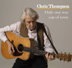 THOMPSON CHRIS-ONLY ONE WAY OUT OF TOWN CD *NEW*