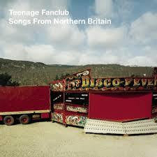 TEENAGE FANCLUB-SONGS FROM NORTHERN BRITAIN CD G