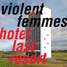 VIOLENT FEMMES-HOTEL LAST RESORT LP *NEW*