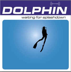 DOLPHIN-WAITING FOR SPLASHDOWN CD *NEW*