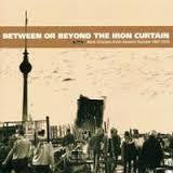BETWEEN OR BEYOND THE IRON CURTAIN-VARIOUS ARTISTS CD *NEW*