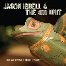 ISBELL JASON & THR 400 UNIT-LIVE AT THE TWIST & SHOUT 11.16.07 LP *NEW*