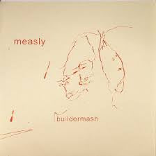 BUILDERMASH-MEASLY 7" EP *NEW*