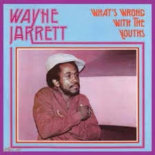 JARRETT WAYNE-WHAT'S WRONG WITH THE YOUTHS LP *NEW* was $45.99 now...