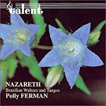 NAZARETH - BRAZILIAN WALTZES AND TANGOS POLLY FERMAN CD VG