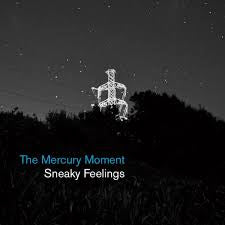 SNEAKY FEELINGS-THE MERCURY MOMENT CD *NEW*
