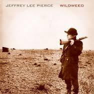 PIERCE JEFFREY LEE-WILDWEED LP VG+ COVER VG+