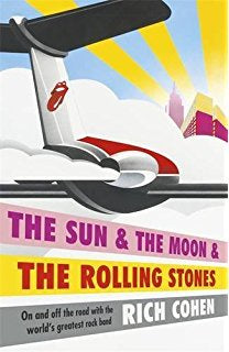 ROLLING STONES-THE SUN & THE MOON & THE ROLLING STONES RICH COHEN BOOK *NEW*