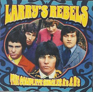 LARRY'S REBELS-THE COMPLETE SINGLES A'S & B'S DELUXE EDITION 2CD *NEW*