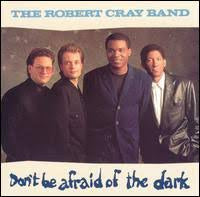 CRAY ROBERT BAND THE-DON'T BE AFRAID OF THE DARK LP VG COVER VG