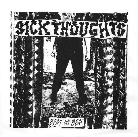 SICK THOUGHTS BEAT ON BEAT 7" *NEW