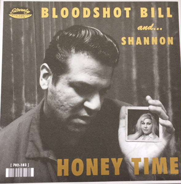 BLOODSHOT BILL & SHANNON SHAW-HONEY TIME 7" *NEW*