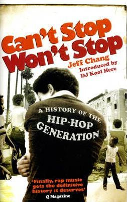 CHANG JEFF-CAN'T STOP WON'T STOP BOOK *NEW*