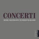 HOUSTOUN MICHAEL WITH THE RODGER FOX BIG BAND-CONCERTI CD *NEW*
