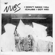 NUBS THE-I DON'T NEED YOU 7" *NEW*