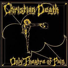 CHRISTIAN DEATH-ONLY THEATRE OF PAIN LP VG COVER VG