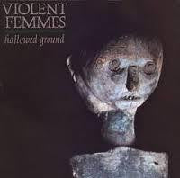 VIOLENT FEMMES-HALLOWED GROUND LP NM COVER VG+