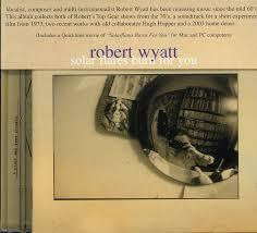 WYATT ROBERT-SOLAR FLARES BURN FOR YOU CD G