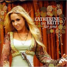 BRITT CATHERINE-TOO FAR GONE CD VG