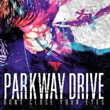 PARKWAY DRIVE-DON'T CLOSE YOUR EYES CD VG